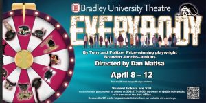 Bradley University Theatre - Everybody