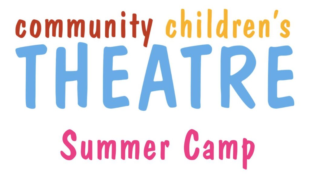 Community Children's Theatre - Summer Camp