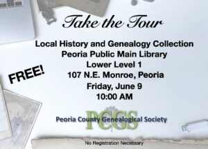 Peoria Genealogical Society - Take the Tour June 2023
