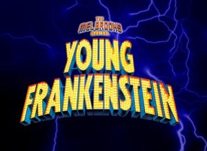 Peoria Players Theatre - Young Frankenstein