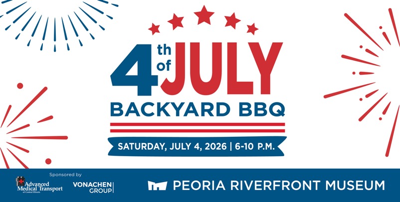 Peoria Riverfront Museum - 4th of July Backyard BBQ 2026
