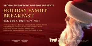 Peoria Riverfront Museum - Holiday Family Breakfast