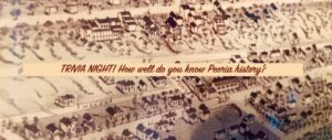 Peoria Historical Society - Trivia Night 2022